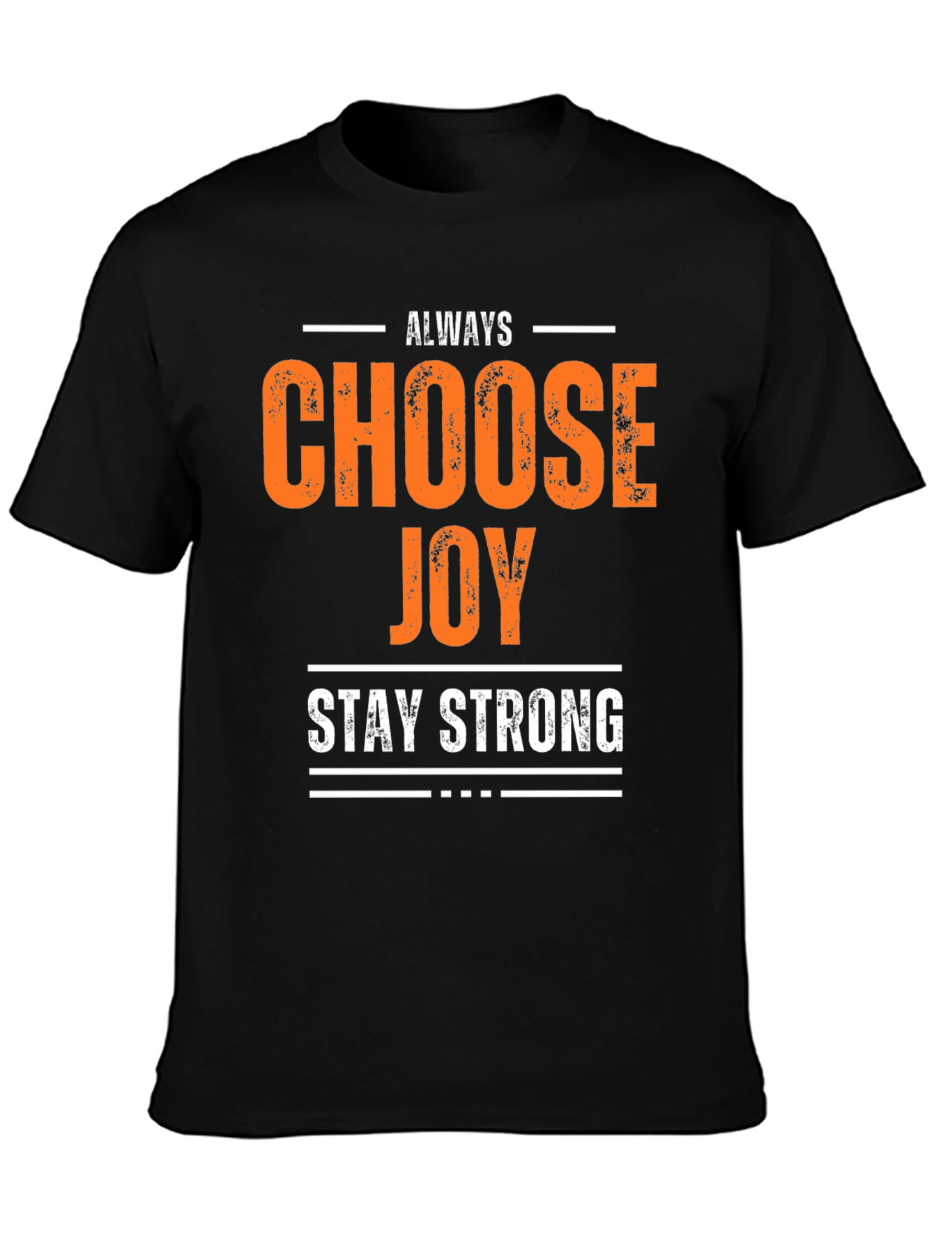 Always Choose Joy Graphic Tee - Stay Strong Shirt