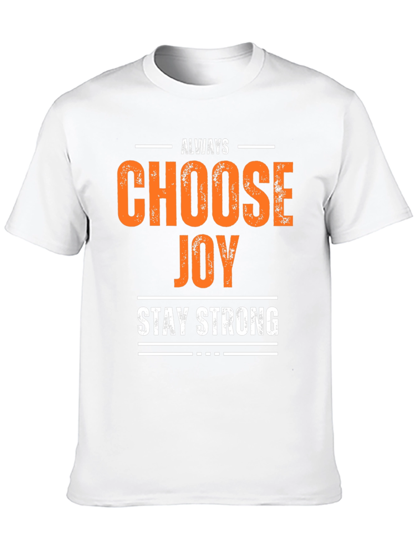 Always Choose Joy Graphic Tee - Stay Strong Shirt