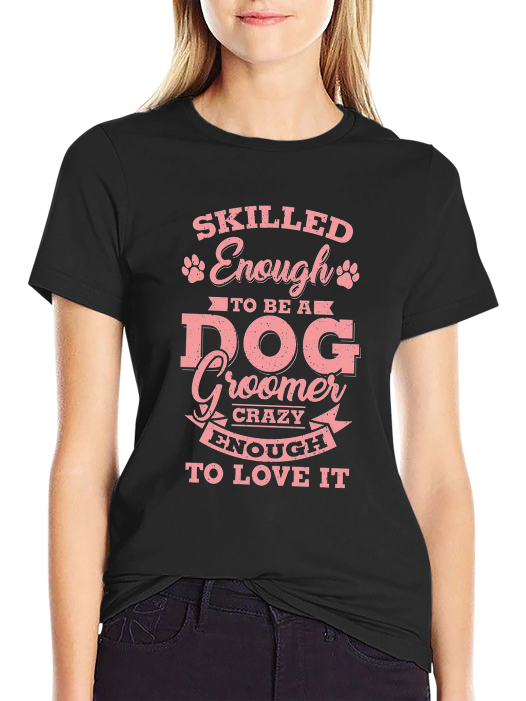 Skilled Enough to Be a Dog Groomer T-Shirt – Funny Groomer Tee