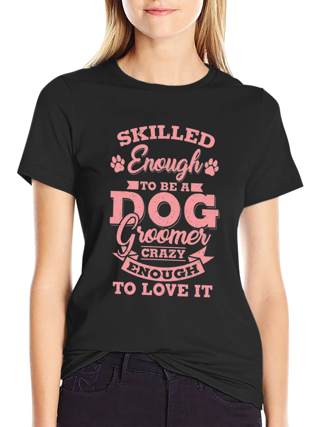 Skilled Enough to Be a Dog Groomer T-Shirt – Funny Groomer Tee