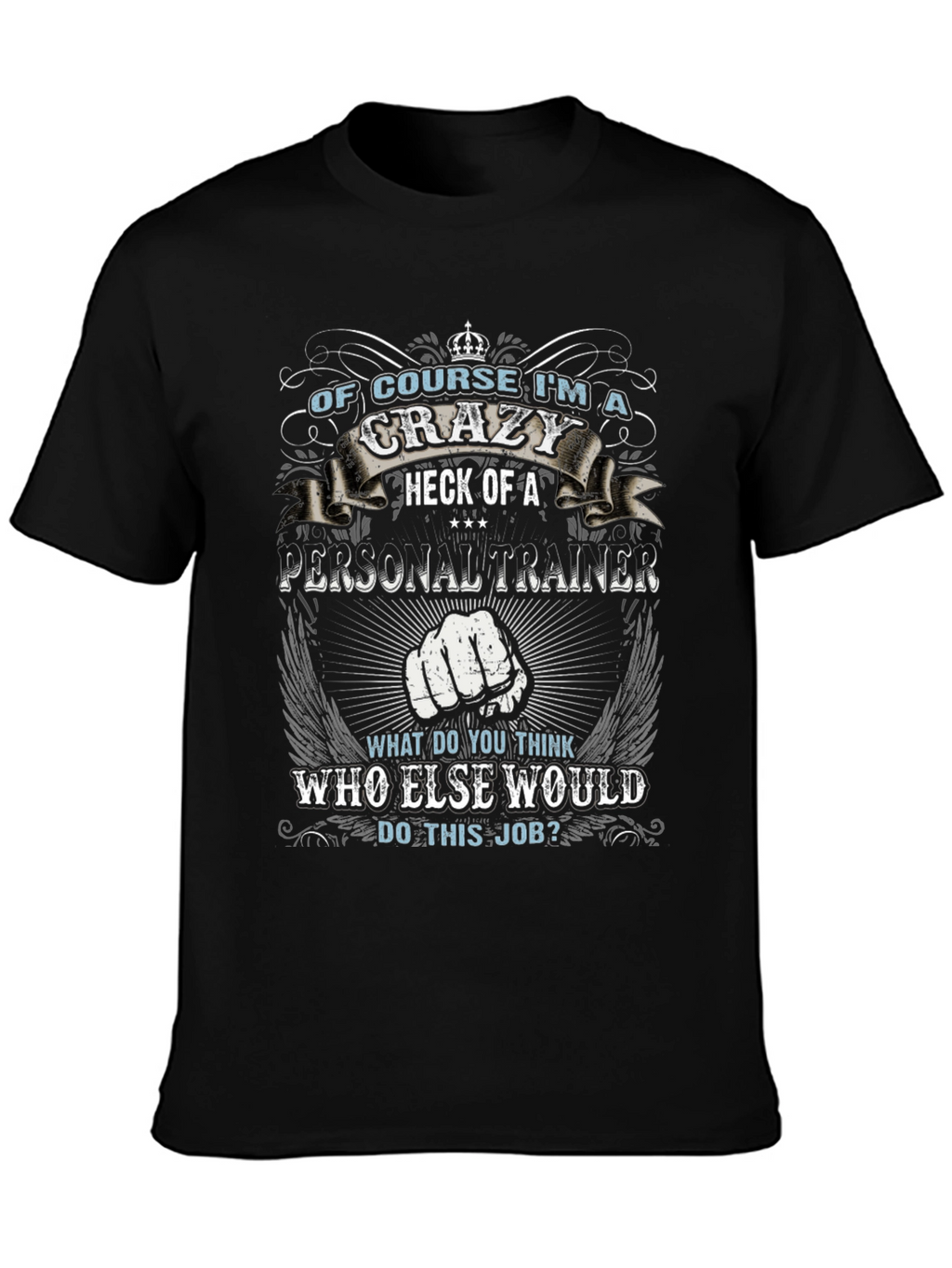 Crazy Personal Trainer Black Graphic T-Shirt