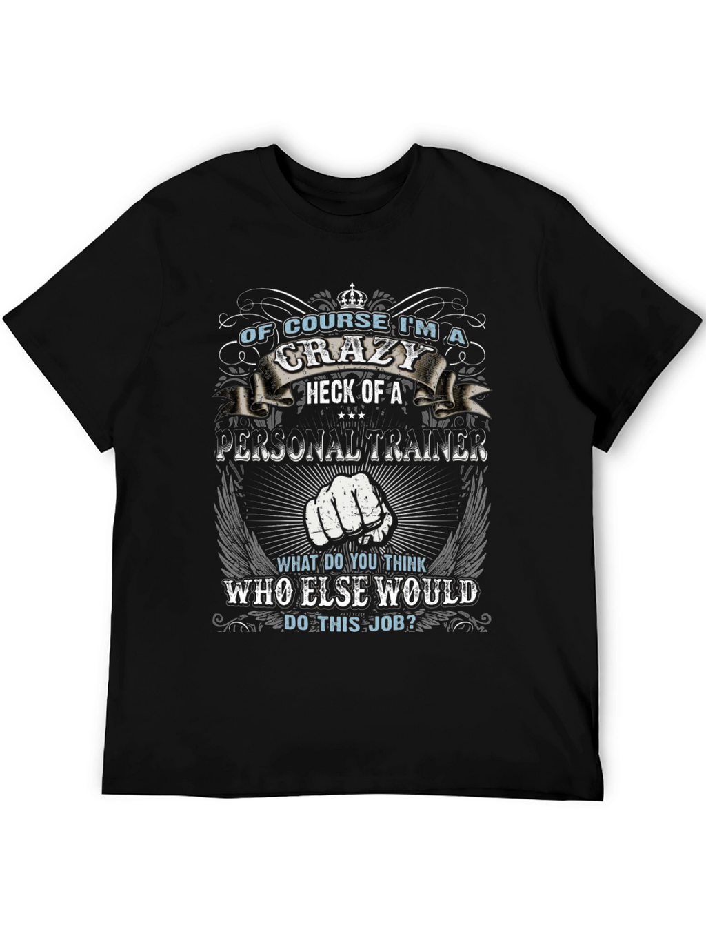 Crazy Personal Trainer Black Graphic T-Shirt