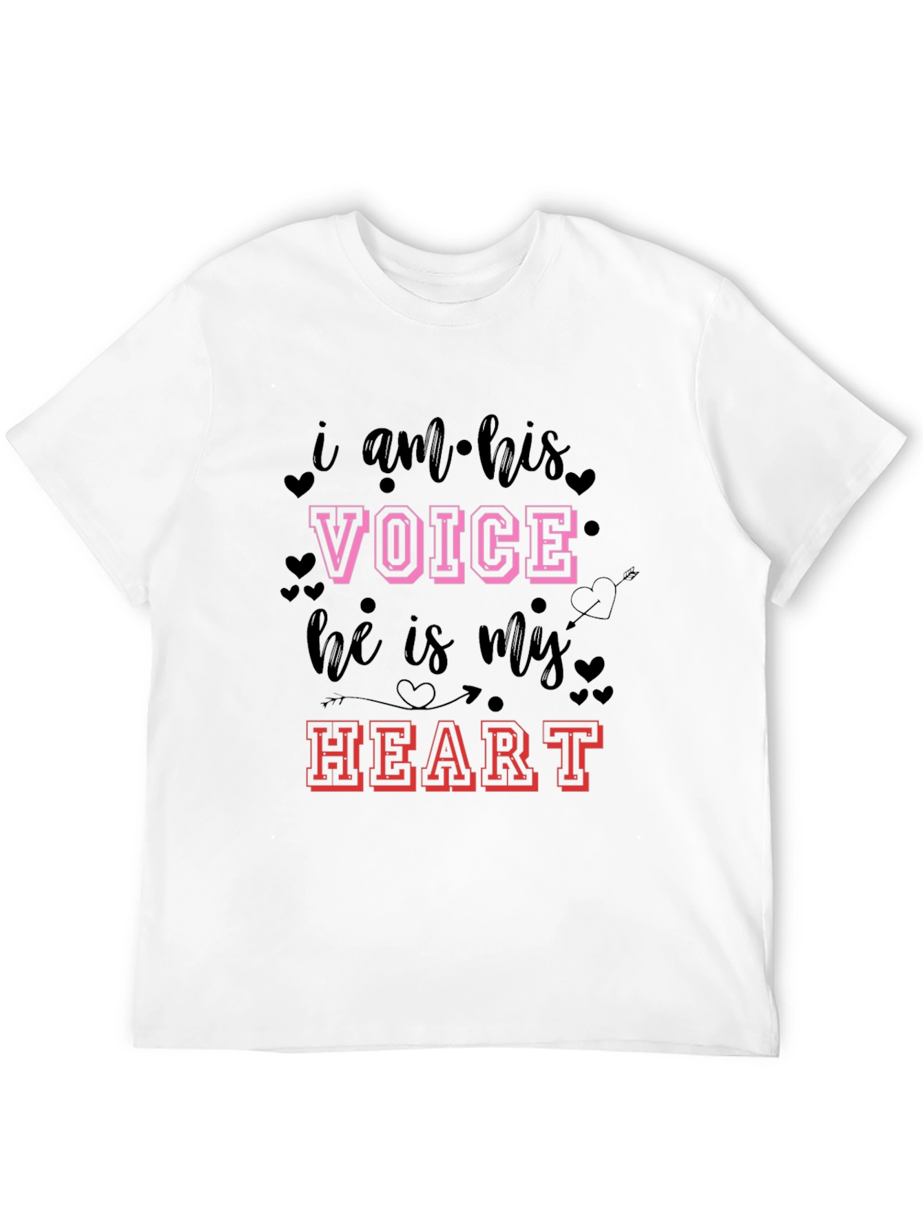 I am his Voice He is my Heart T-Shirt