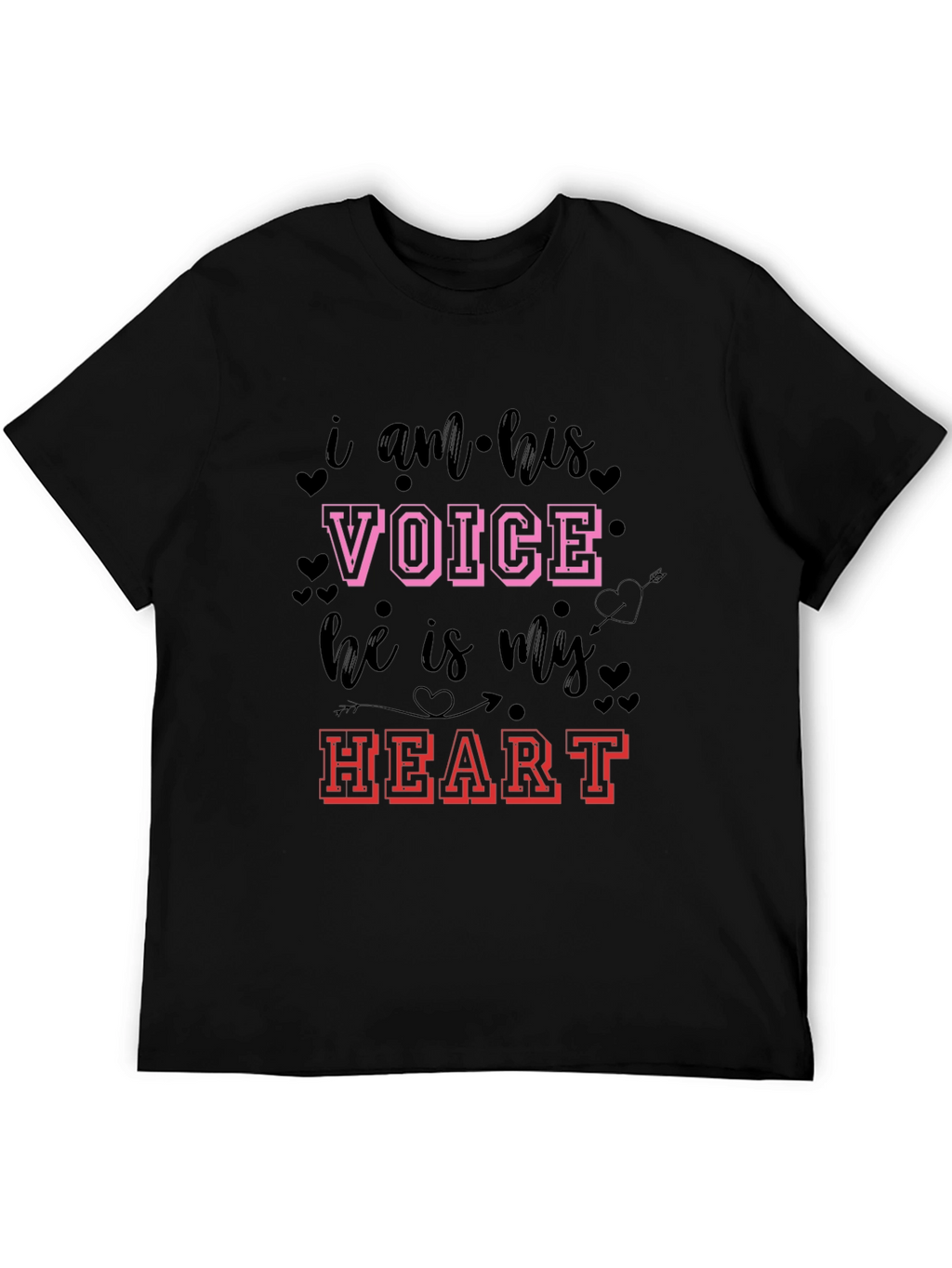 I am his Voice He is my Heart T-Shirt