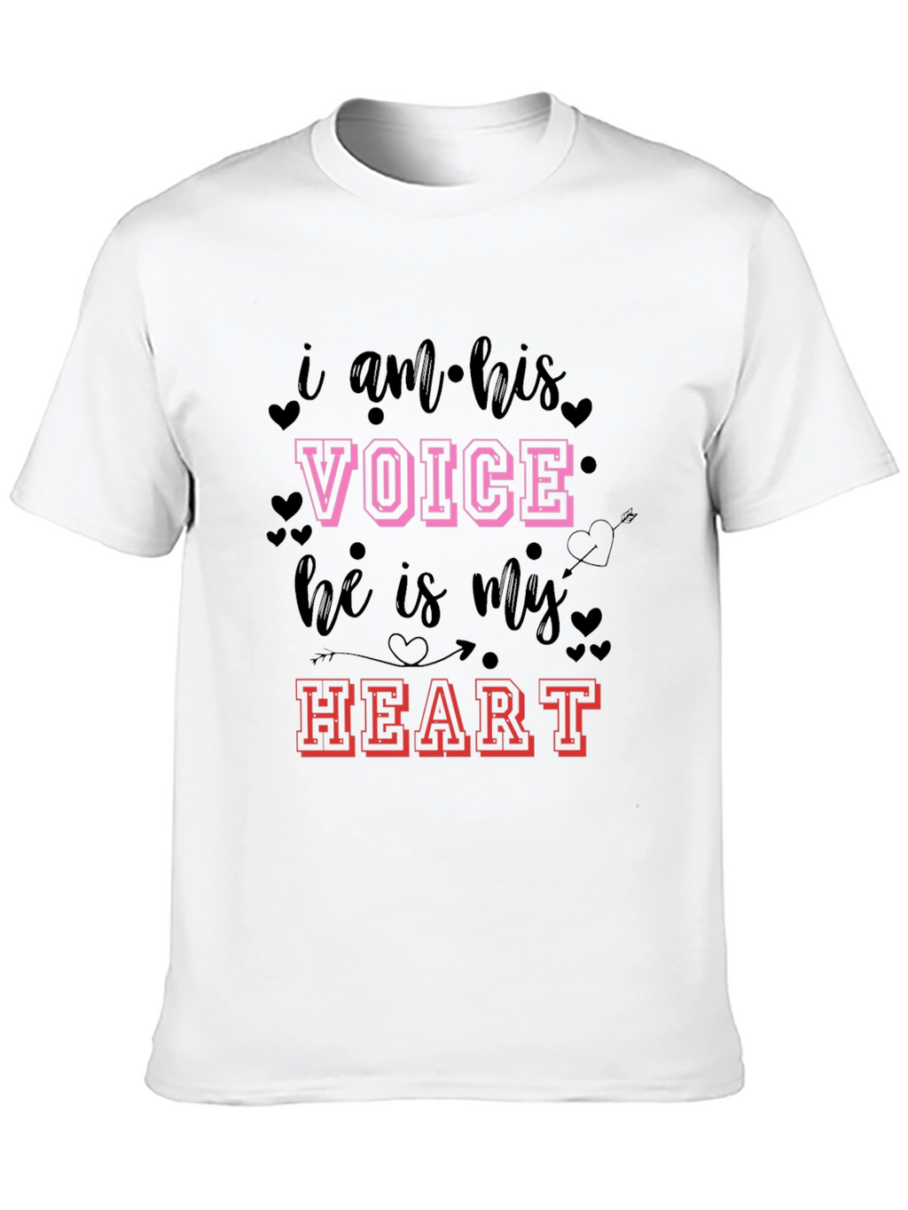 I am his Voice He is my Heart T-Shirt