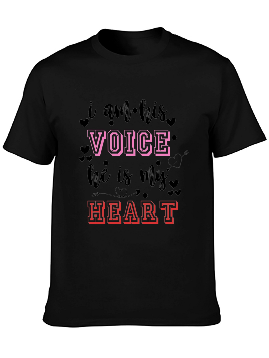 I am his Voice He is my Heart T-Shirt