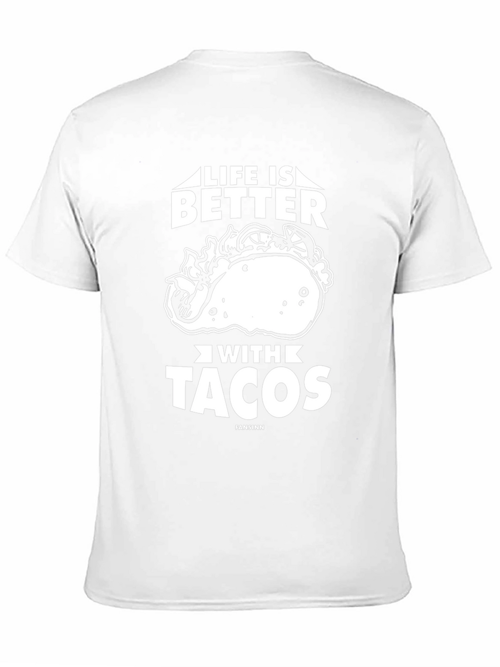 Life Is Better With Tacos T-Shirt