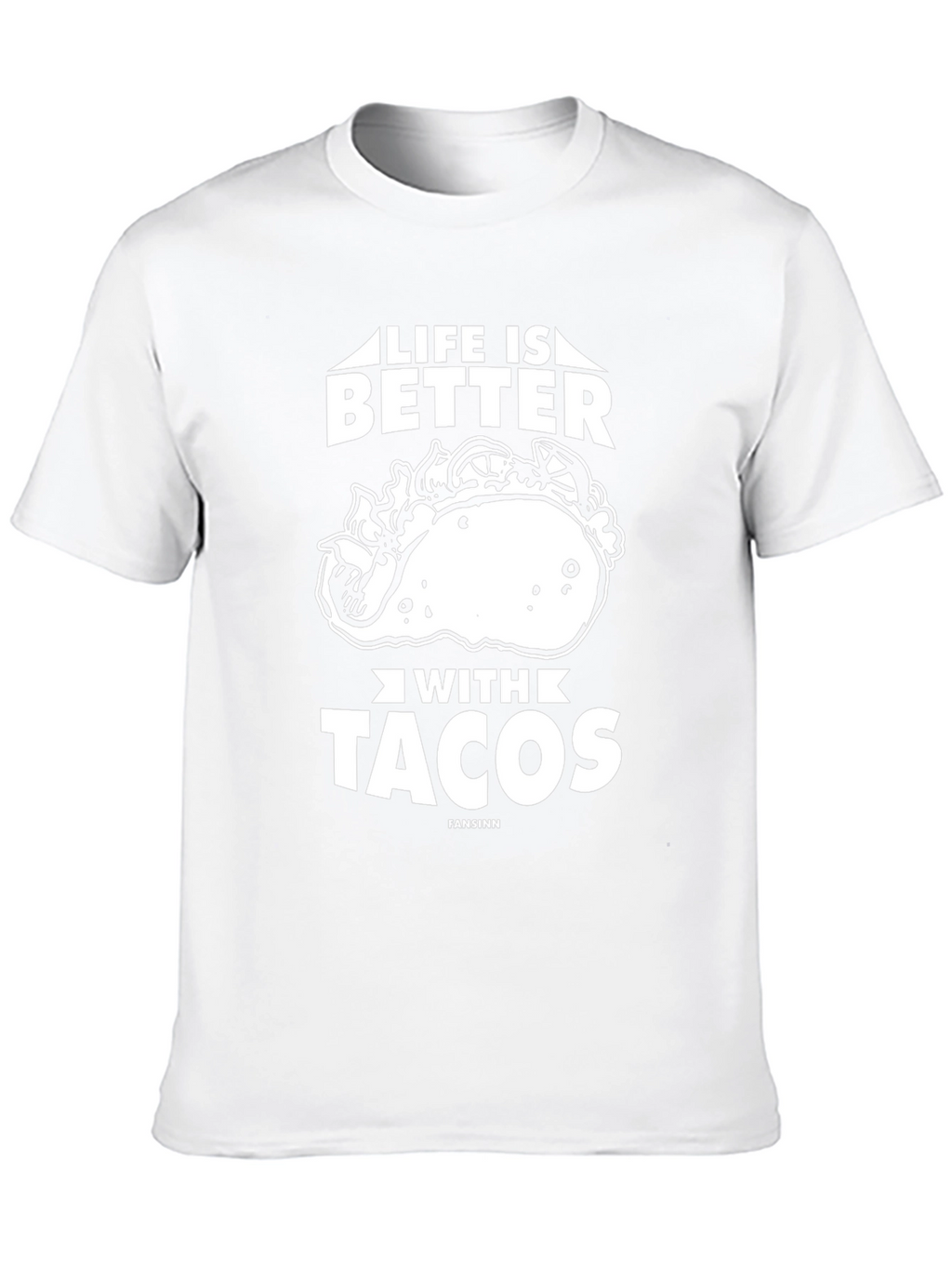 Life Is Better With Tacos T-Shirt