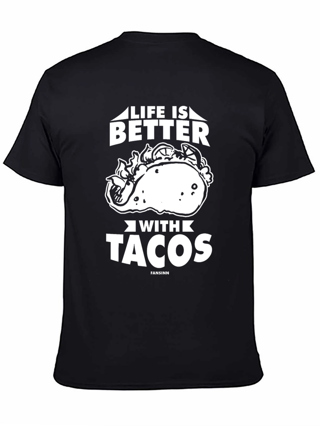 Life Is Better With Tacos T-Shirt
