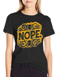 Nope. T-Shirt - Graphic Tee - Black