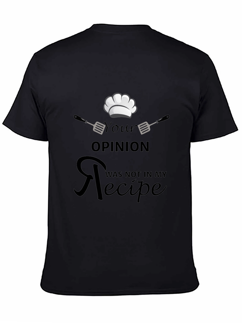 Chefs Opinion Recipe Black T-Shirt