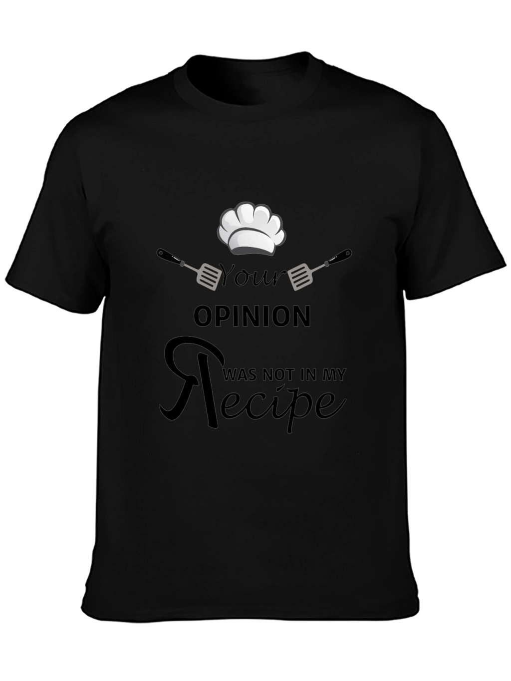 Chefs Opinion Recipe Black T-Shirt
