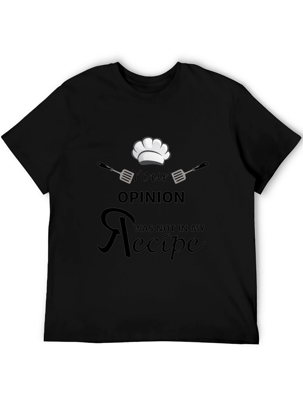Chefs Opinion Recipe Black T-Shirt