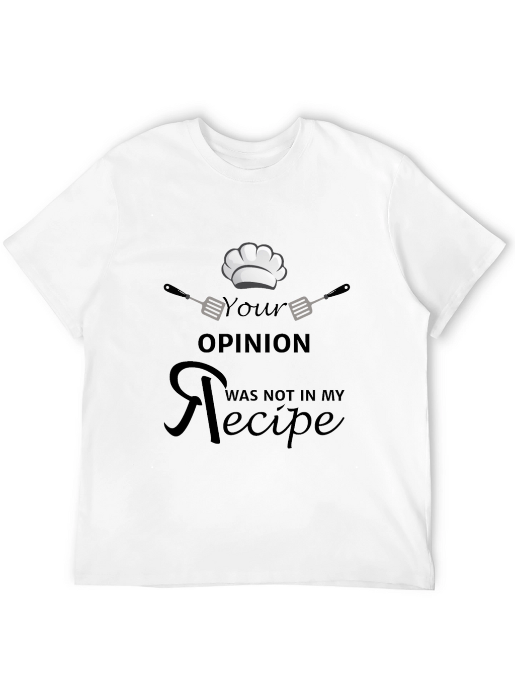 Chefs Opinion Recipe Black T-Shirt
