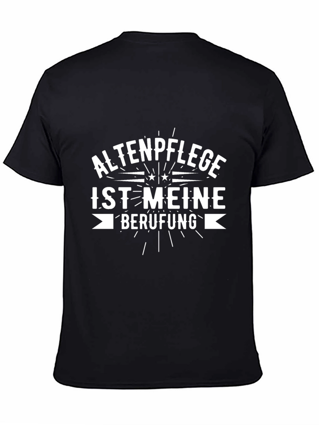 Altenpflege Ist Meine Berufung Black Graphic Tee