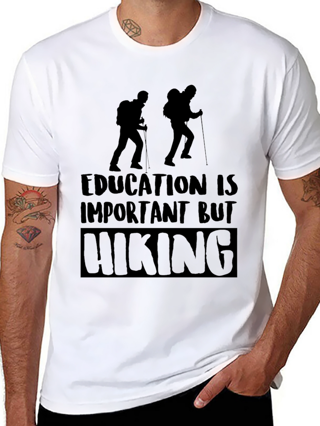 Hiking T-Shirt - Education Is Important But Hiking
