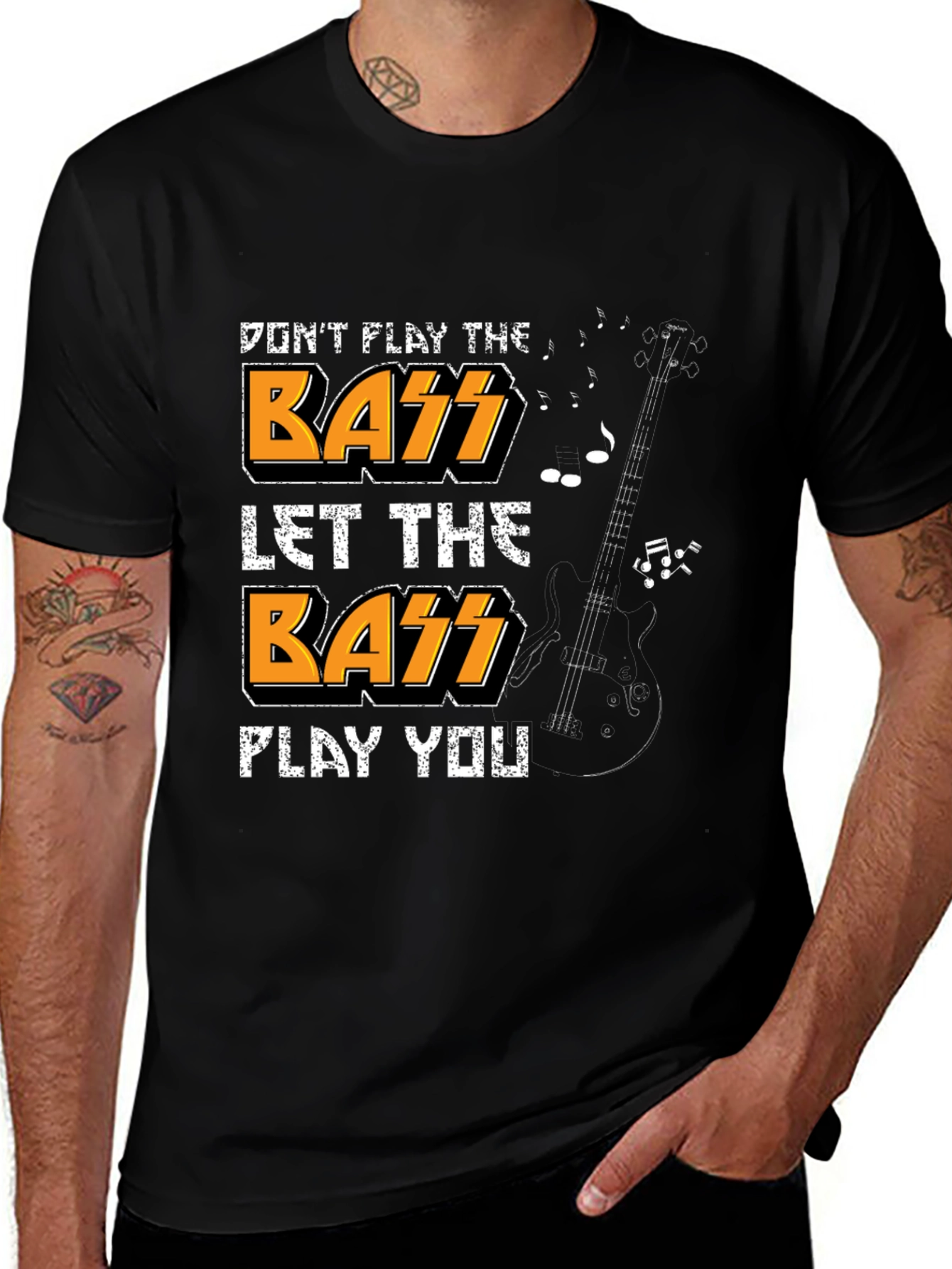Dont Play the Bass Let the Bass Play You T-Shirt