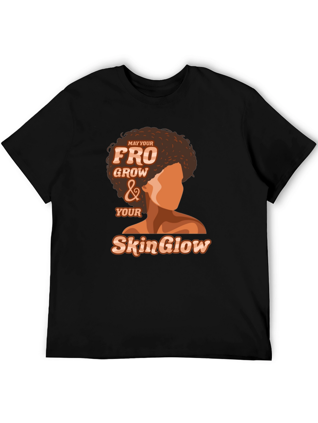Fro Grow & Skin Glow T-Shirt