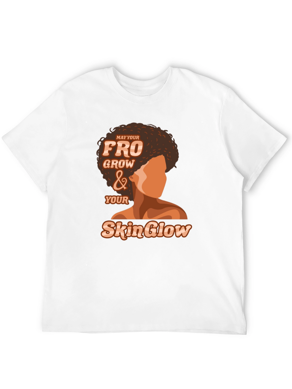 Fro Grow & Skin Glow T-Shirt