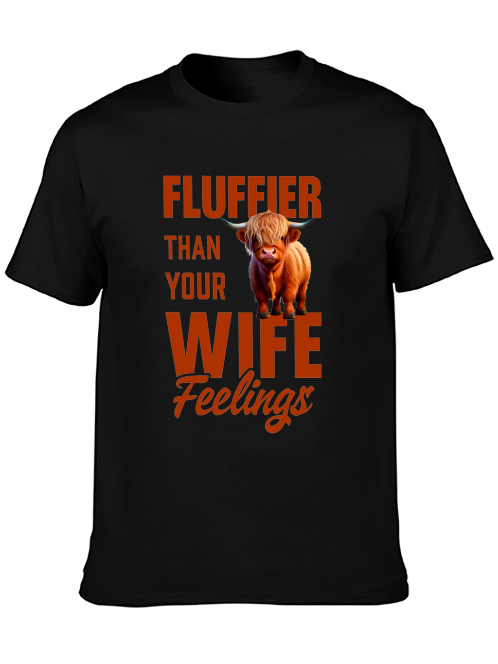Fluffier Than Your Wife T-Shirt