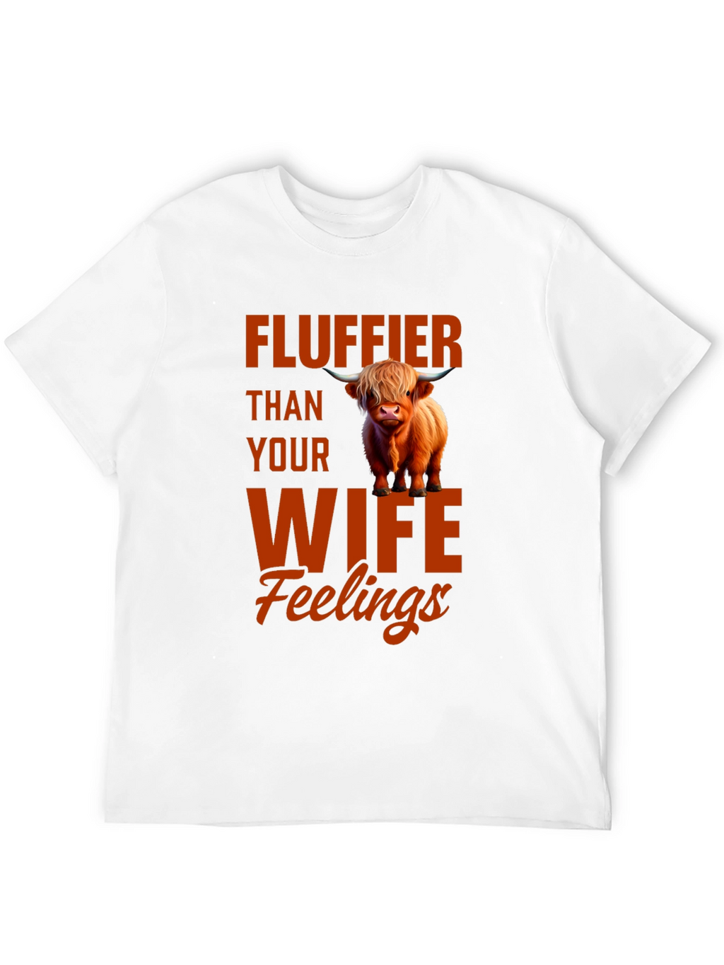 Fluffier Than Your Wife T-Shirt