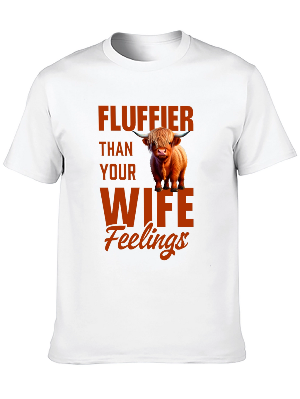 Fluffier Than Your Wife T-Shirt
