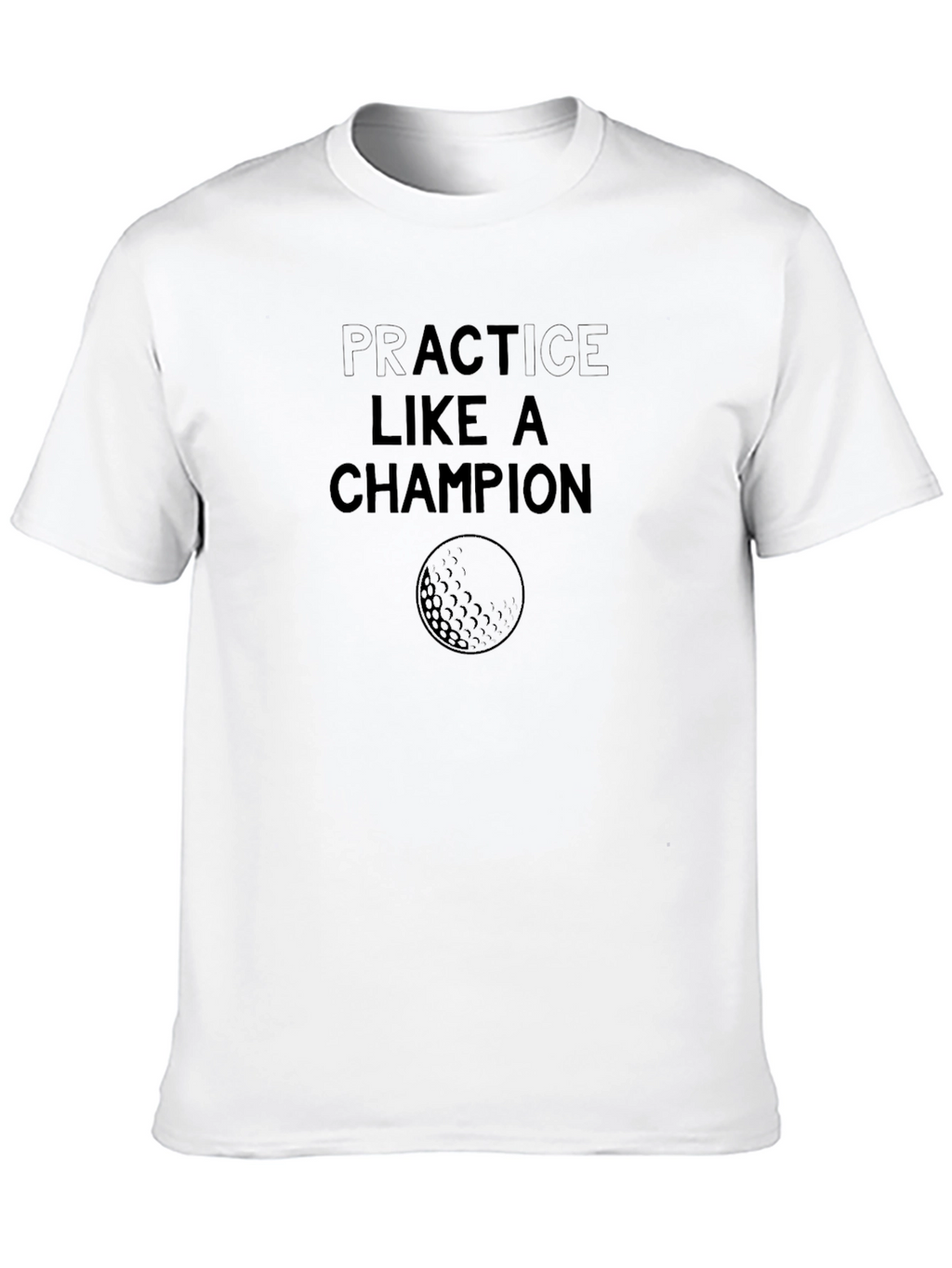 Practice Like a Champion Black T-Shirt