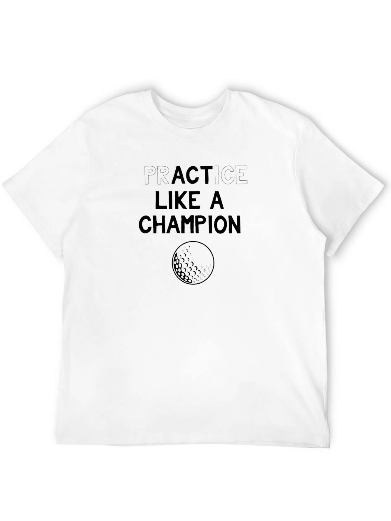 Practice Like a Champion Black T-Shirt