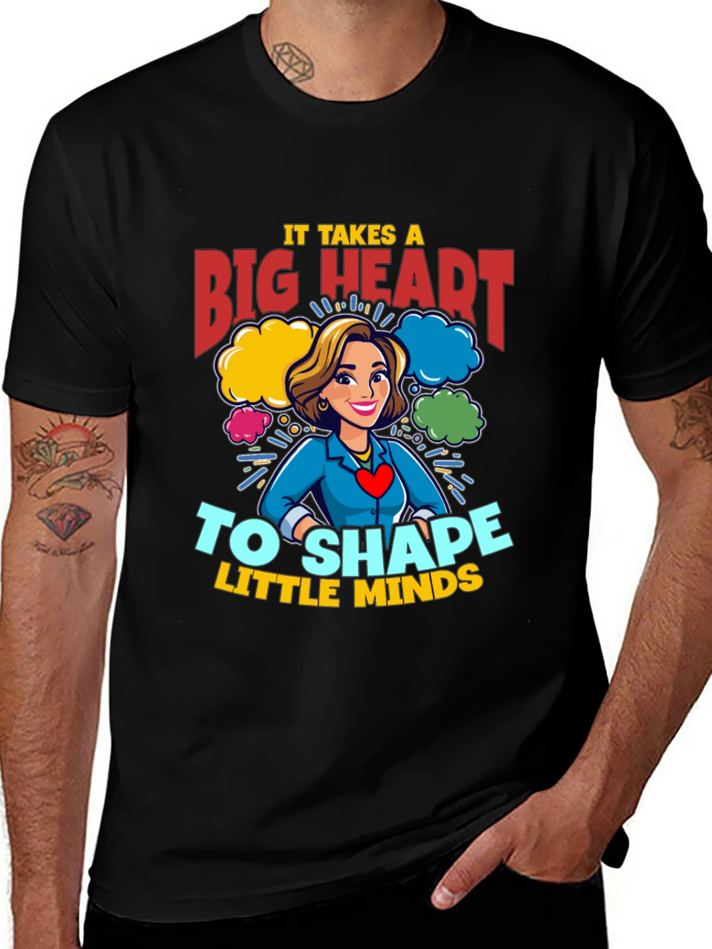 Big Heart Teacher T-Shirt: Shape Little Minds!