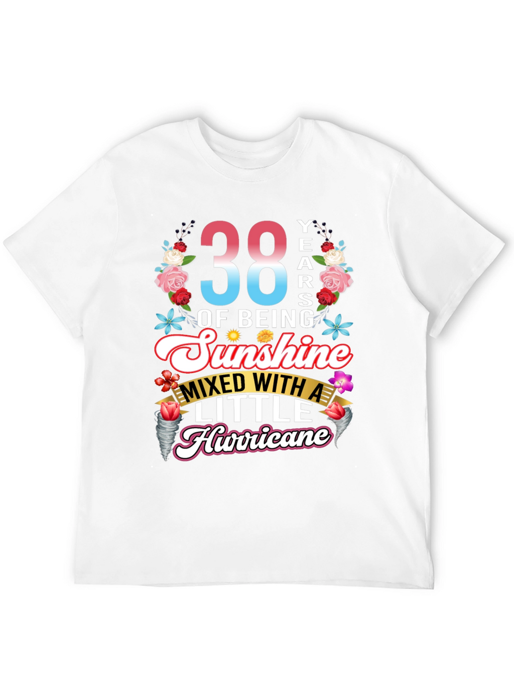 38th Birthday Sunshine Hurricane T-Shirt