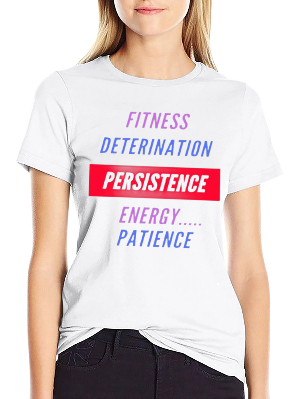 Fitness Motivation T-Shirt: Persistence Energy Patience