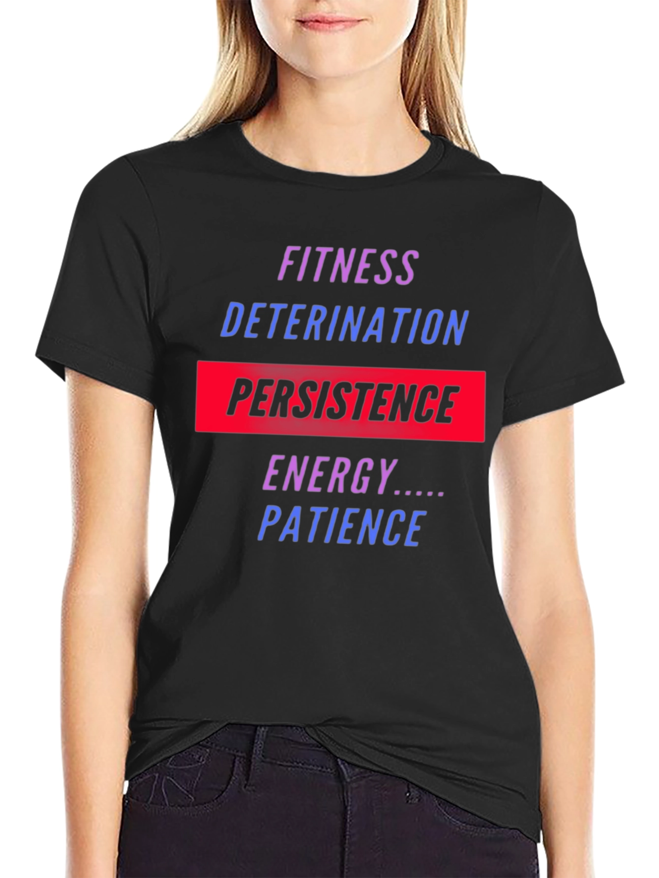 Fitness Motivation T-Shirt: Persistence Energy Patience