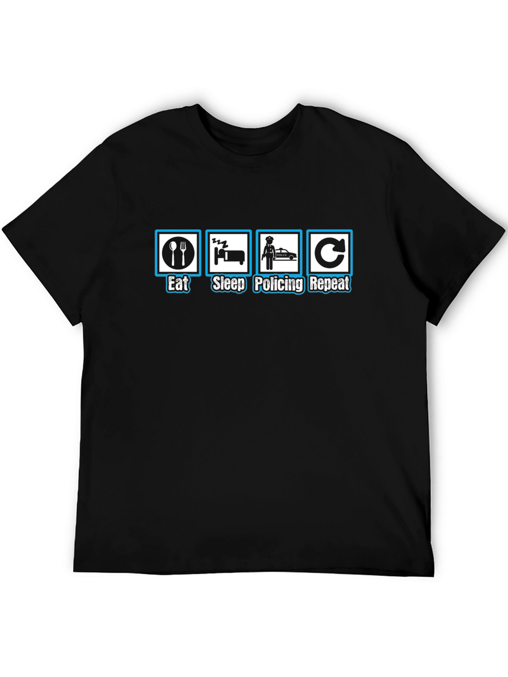 Eat Sleep Policing Repeat T-Shirt