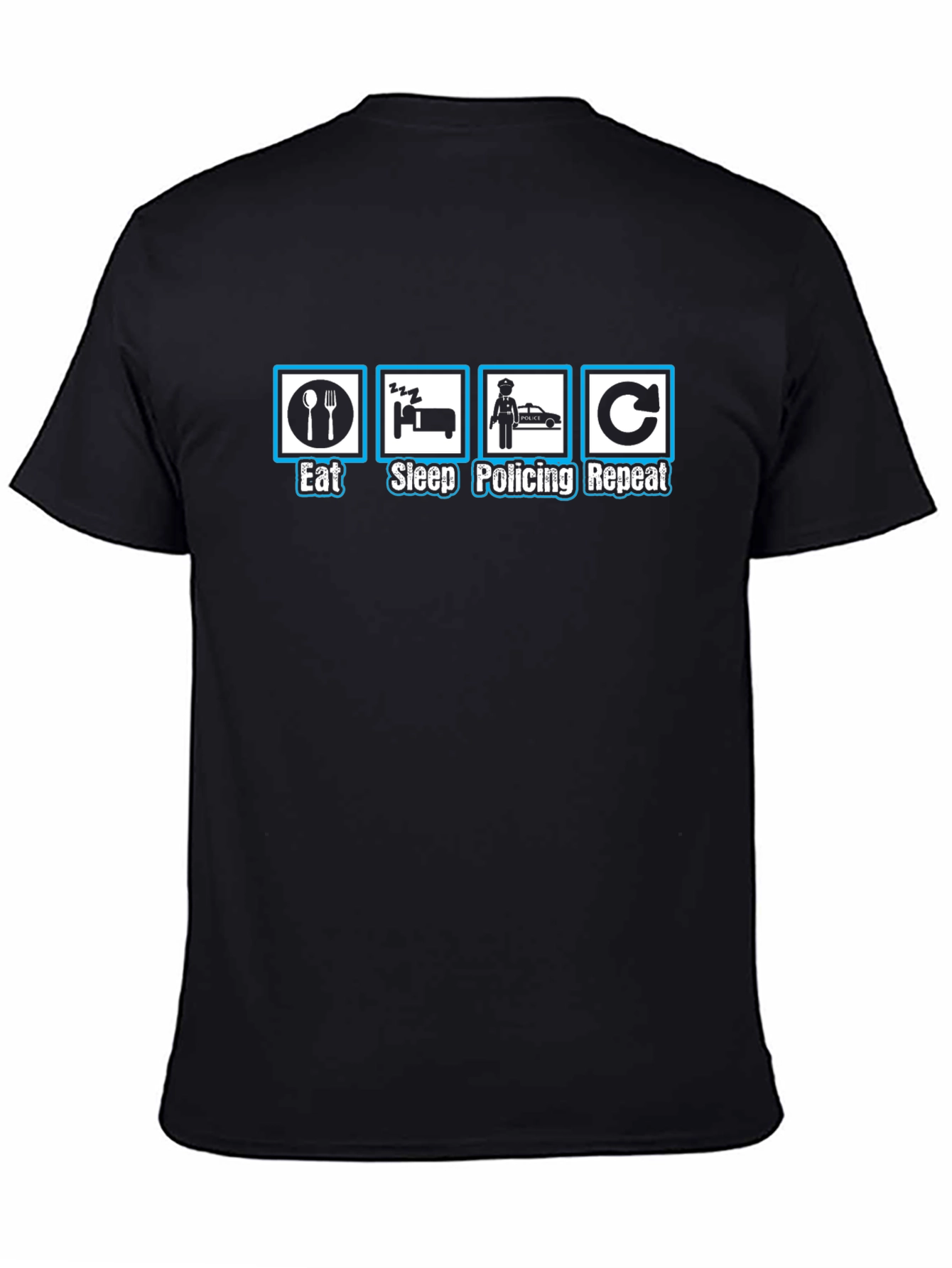 Eat Sleep Policing Repeat T-Shirt