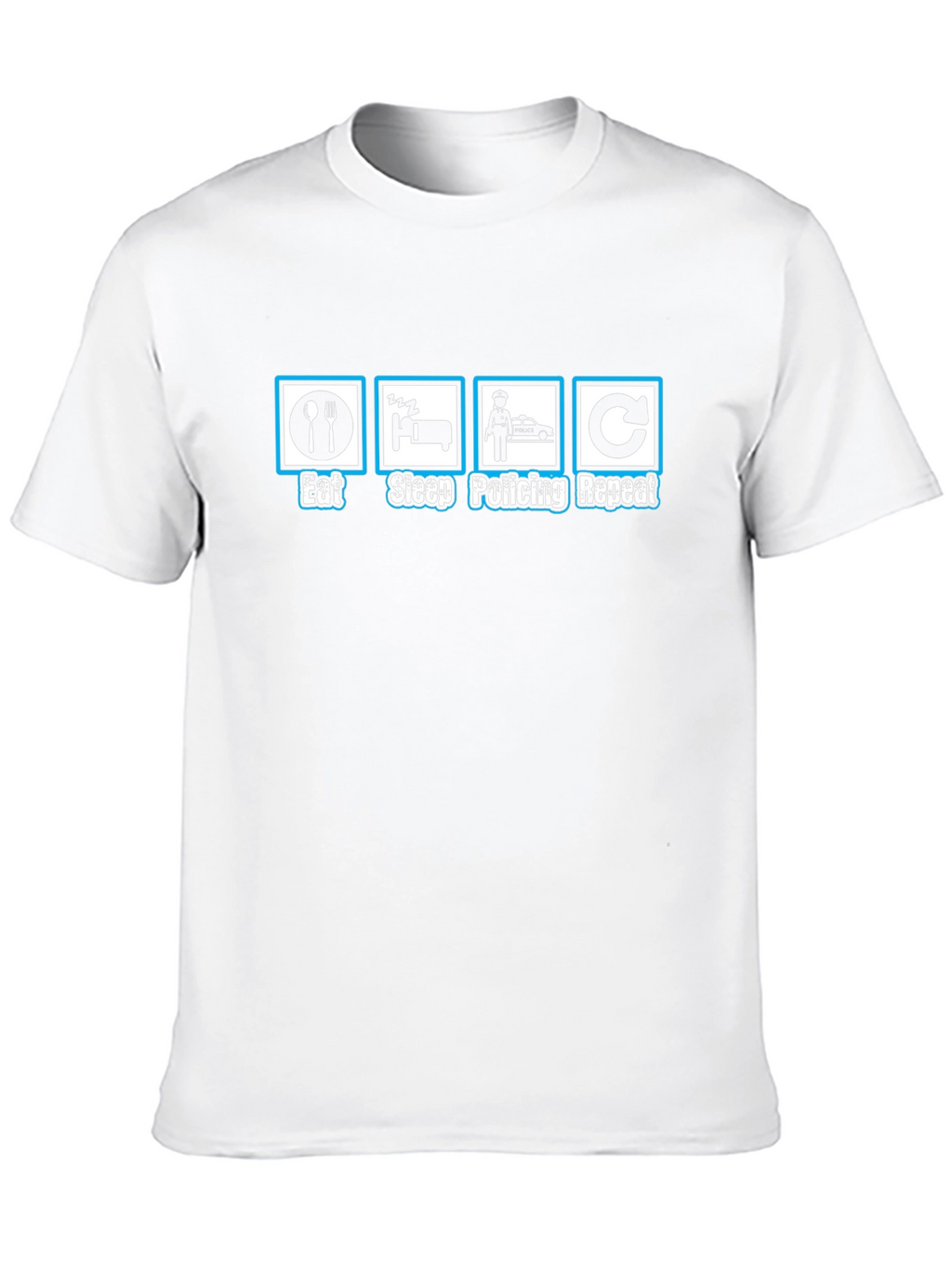 Eat Sleep Policing Repeat T-Shirt