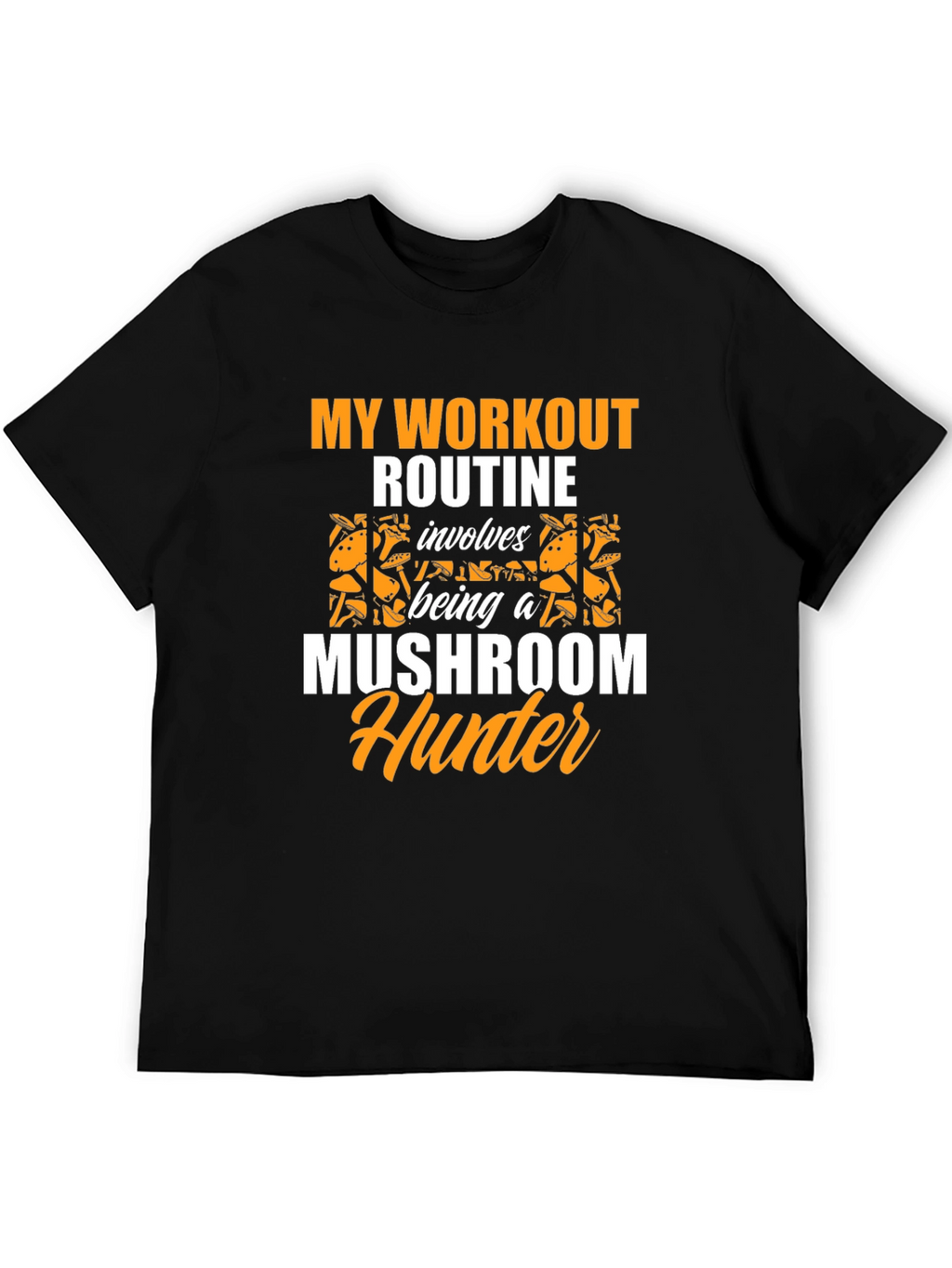 Mushroom Hunter Workout Routine Graphic Tee