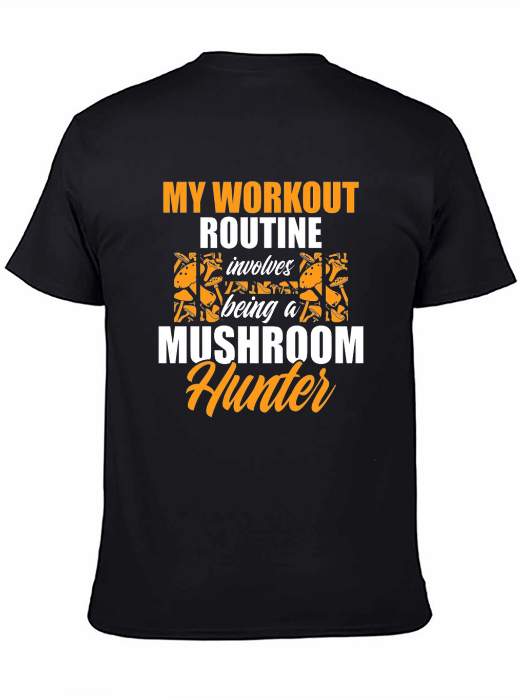 Mushroom Hunter Workout Routine Graphic Tee