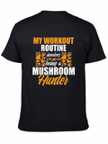 Mushroom Hunter Workout Routine Graphic Tee