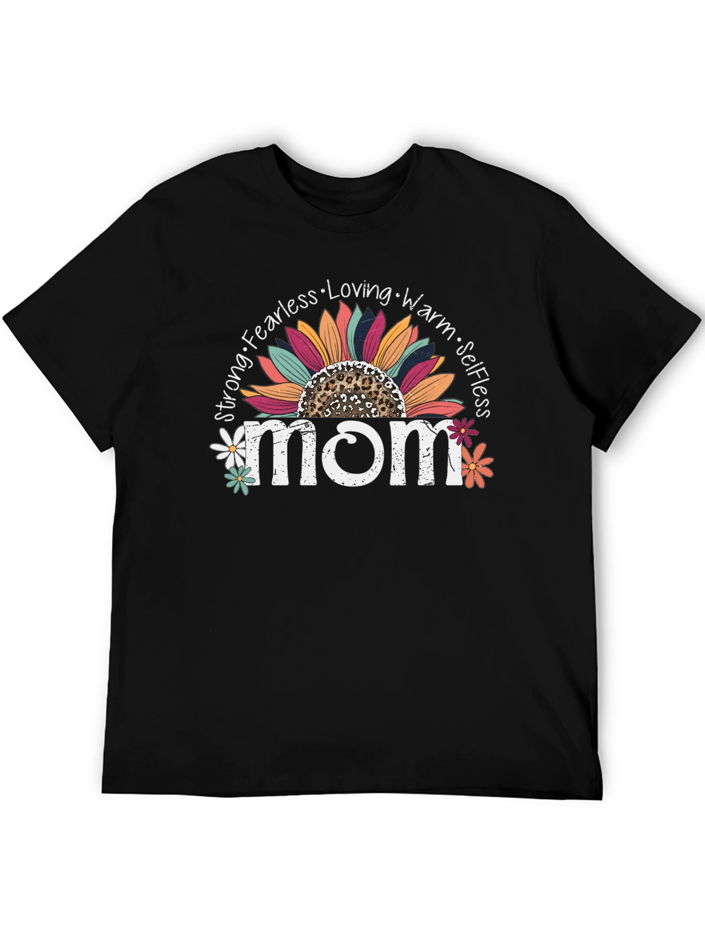 Mom Sunflower Graphic Tee - Strong Fearless Loving Warm