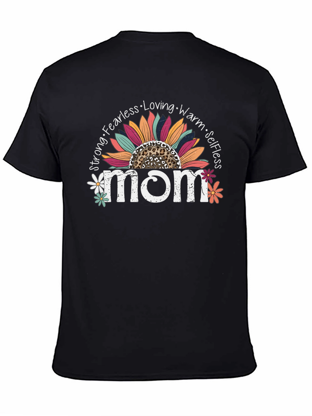 Mom Sunflower Graphic Tee - Strong Fearless Loving Warm