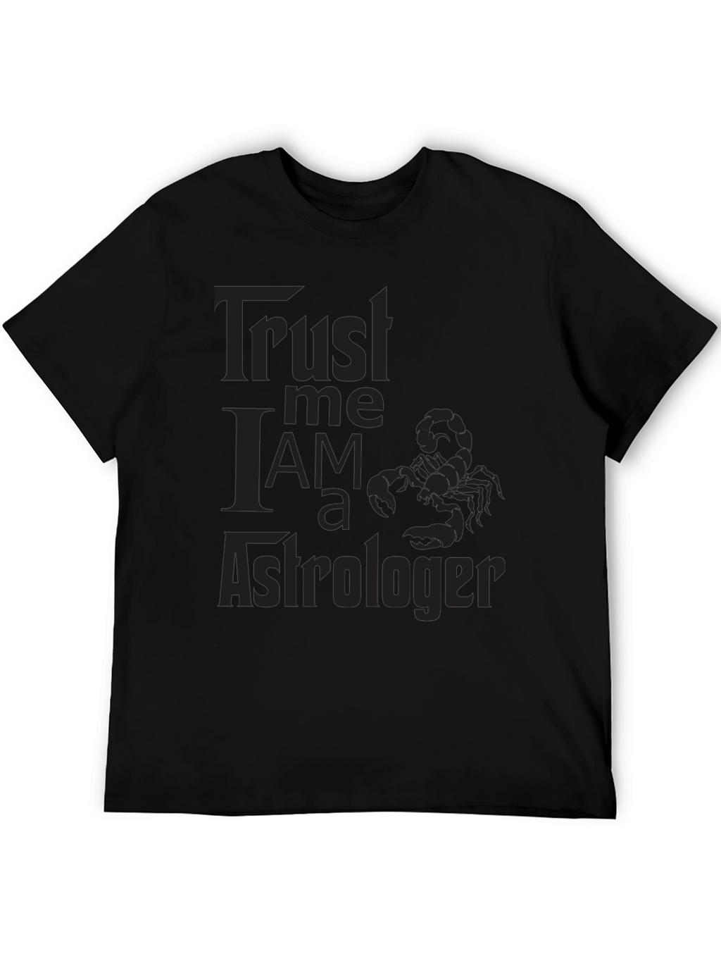 Trust Me Im an Astrologer T-Shirt