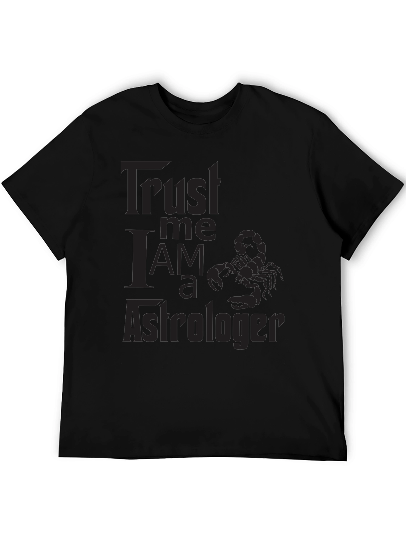 Trust Me Im an Astrologer T-Shirt