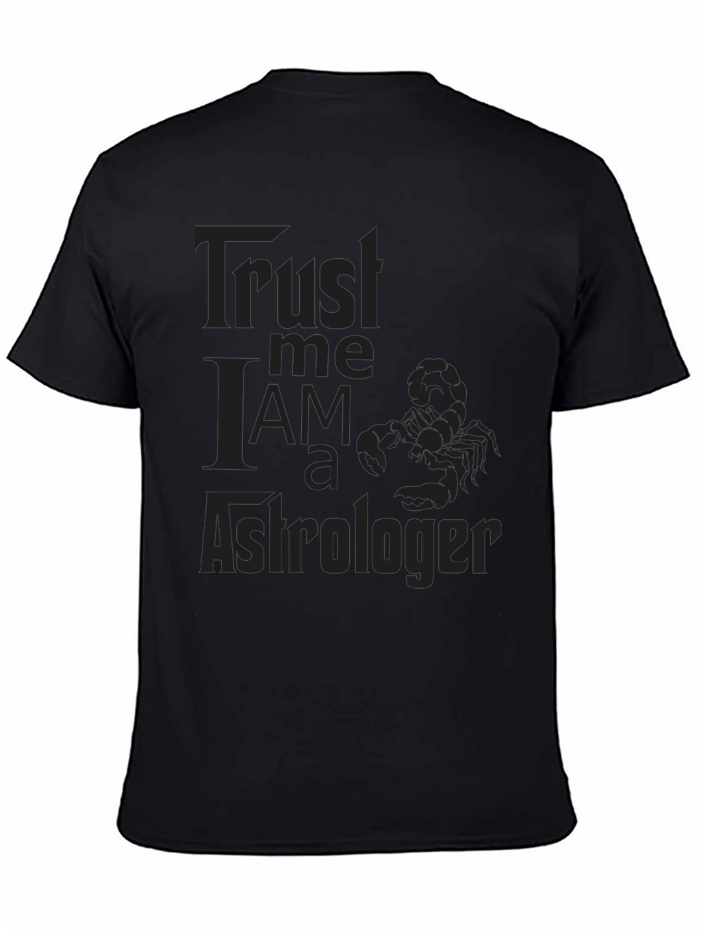 Trust Me Im an Astrologer T-Shirt