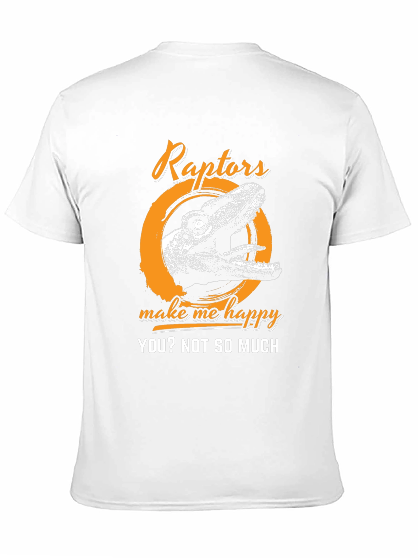 Raptors Make Me Happy T-Shirt