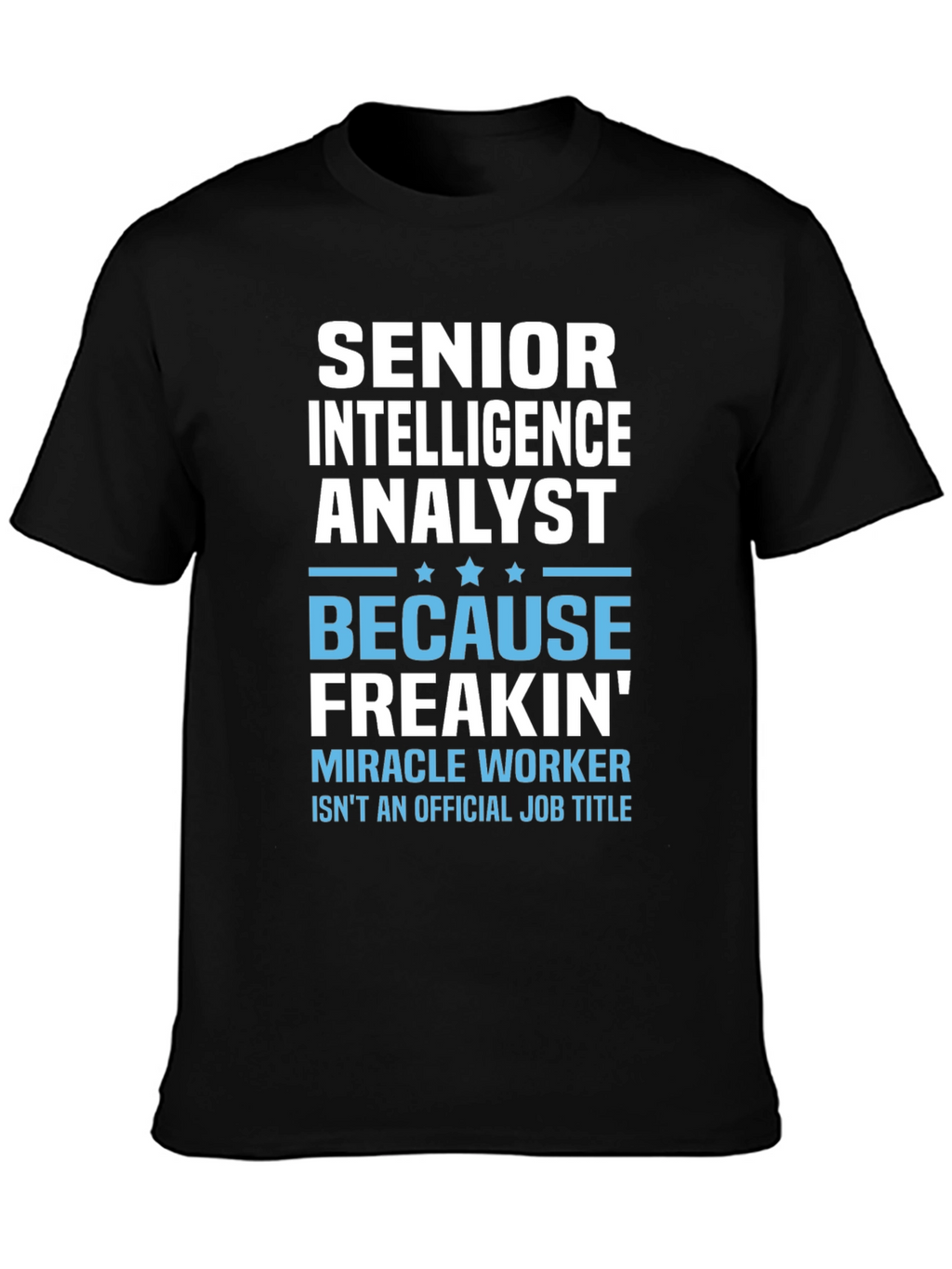 Senior Intelligence Analyst T-Shirt
