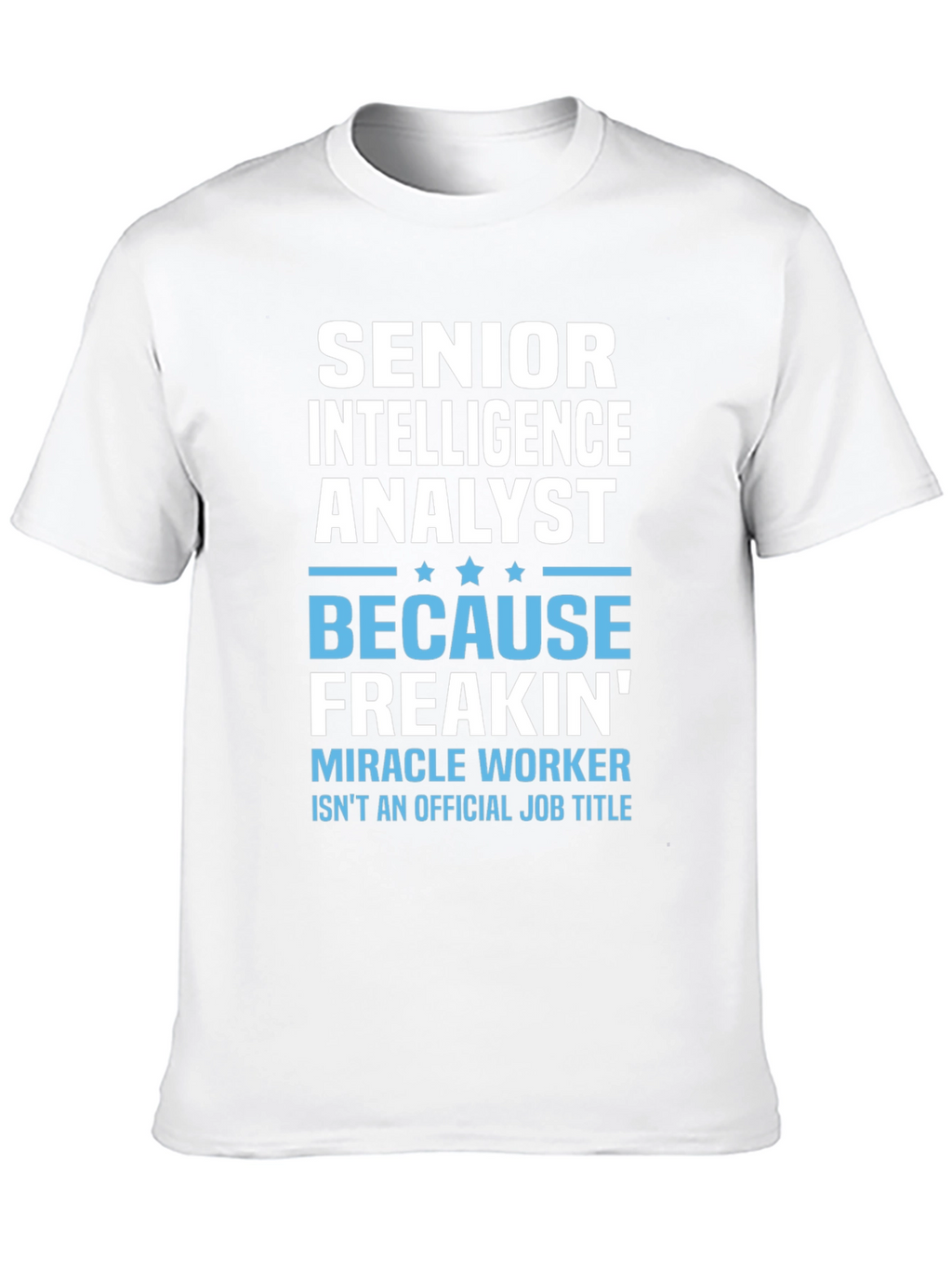 Senior Intelligence Analyst T-Shirt