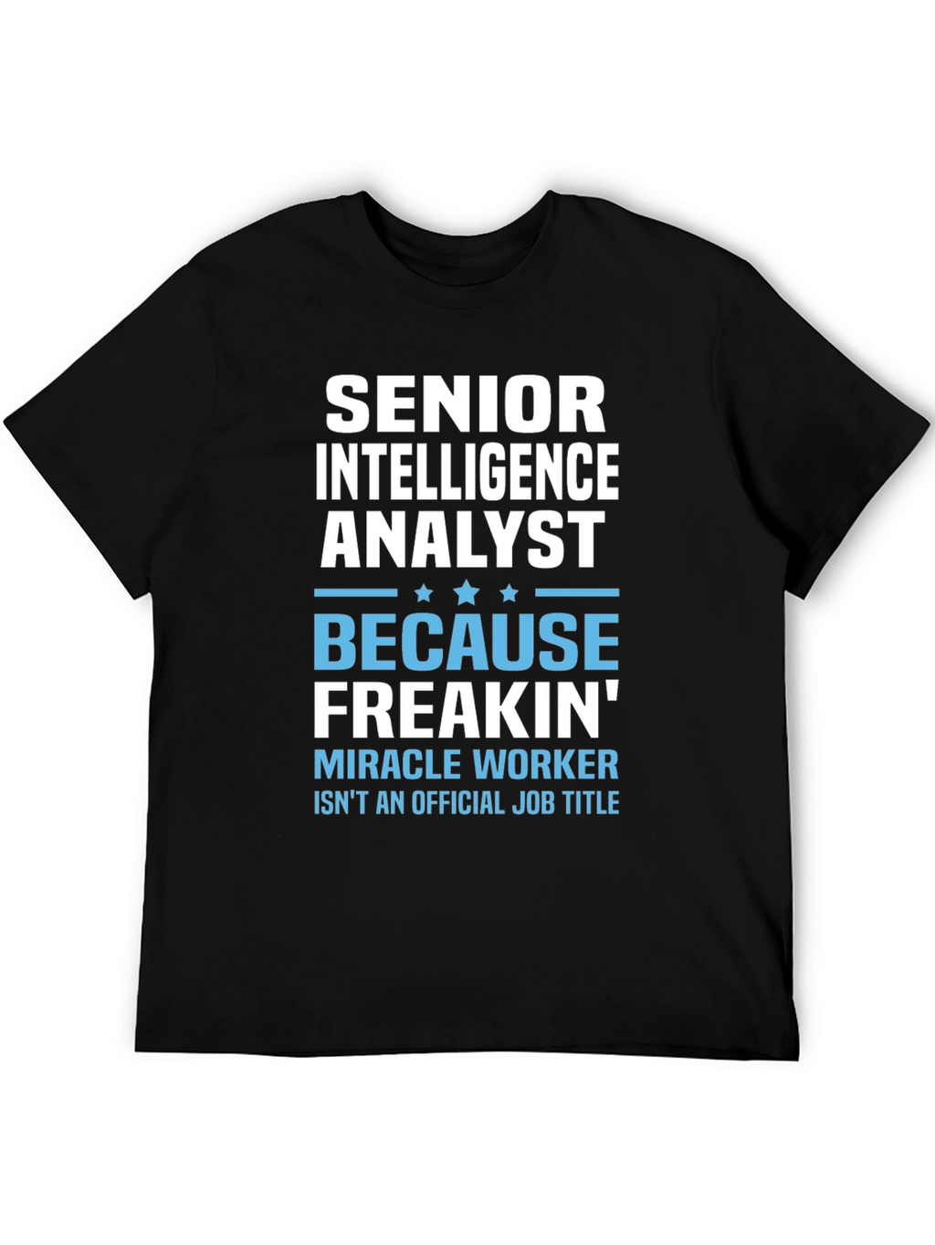 Senior Intelligence Analyst T-Shirt