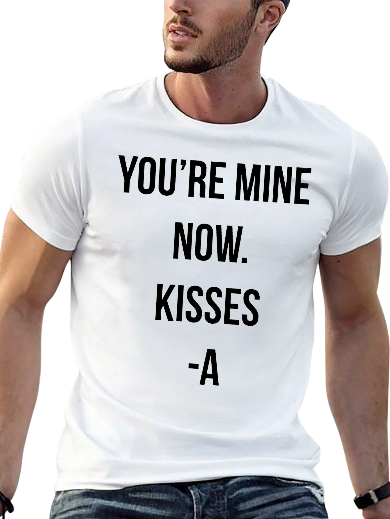 Youre Mine Now T-Shirt