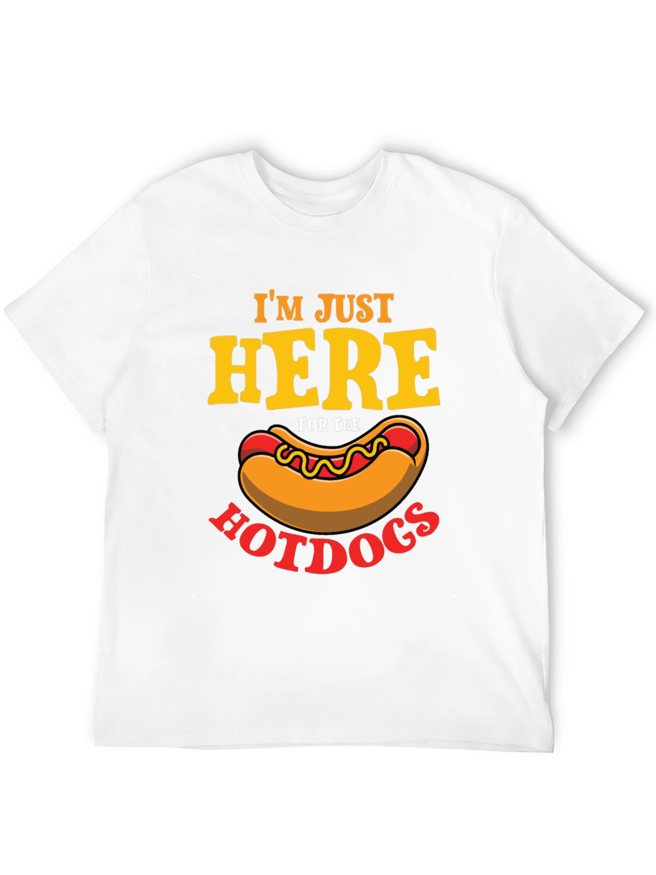 Im Just Here For The Hotdogs T-Shirt