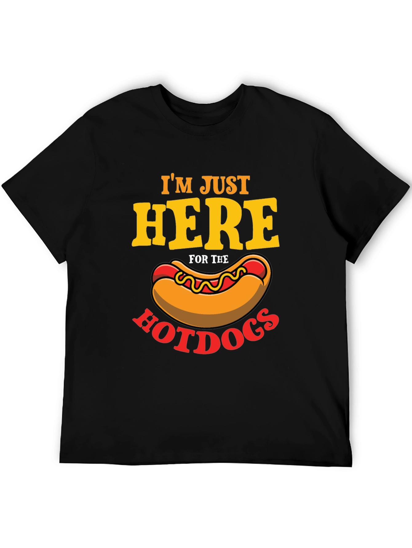 Im Just Here For The Hotdogs T-Shirt